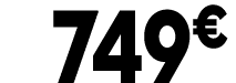 749 € 99