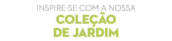inspire se com a nossa cole o de jardim