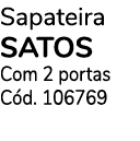 Sapateira SATOS Com 2 portas C d. 106769