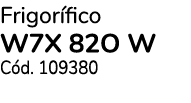 Frigor fico W7X 82O W C d. 109380