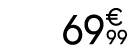 69€ 99