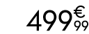 499€ 99