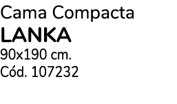 Cama Compacta LANKA 90x190 cm. C d. 107232