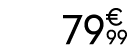 79€ 99