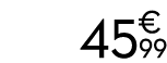 45 € 99