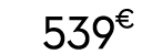 539 € 90