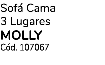 Sof Cama 3 Lugares molly C d. 107067