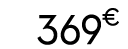369 € 00
