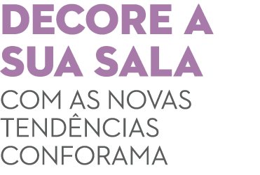 DECORE a SUA SALA com as novas tend ncias Conforama