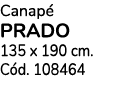 Canap PRADO 135 x 190 cm. C d. 108464