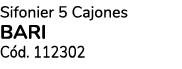 Sifonier 5 Cajones bari C d. 112302 