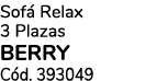 Sof Relax 3 Plazas BERRY C d. 393049 