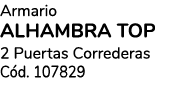 Armario alhambra top 2 Puertas Correderas C d. 107829
