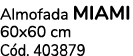 Almofada MIAMI 60x60 cm C d. 403879