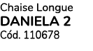 Chaise Longue DANIELA 2 C d. 110678