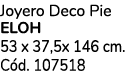 Joyero Deco Pie ELOH 53 x 37,5x 146 cm. C d. 107518