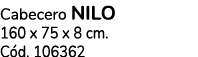 Cabecero NILO 160 x 75 x 8 cm. C d. 106362 