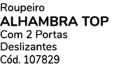 Roupeiro alhambra top Com 2 Portas Deslizantes C d. 107829