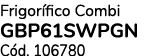Frigor fico Combi GBP61SWPGN C d. 106780