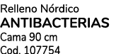 Relleno N rdico ANTIBACTERIAS Cama 90 cm Cod. 107754