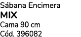 S bana Encimera MIX Cama 90 cm C d. 396082