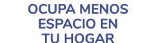 ocupa menos espacio en tu hogar