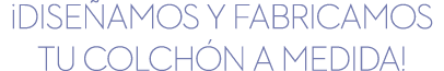 ¡Dise amos y fabricamos tu colch n a medida! 