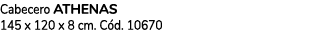 Cabecero ATHENAS 145 x 120 x 8 cm. C d. 10670 