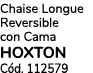 Chaise Longue Reversible con Cama HOXTON C d. 112579