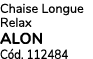 Chaise Longue Relax Alon C d. 112484 