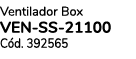 Ventilador Box VEN SS 21100 C d. 392565