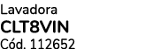 Lavadora CLT8VIN C d. 112652 