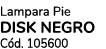 Lampara Pie DISK NEGRO C d. 105600