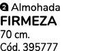 ￼ Almohada FIRMEZA 70 cm. C d. 395777