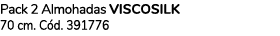 Pack 2 Almohadas viscosilk 70 cm. C d. 391776 