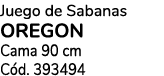 Juego de Sabanas oregon Cama 90 cm C d. 393494