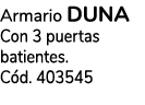 Armario duna Con 3 puertas batientes. C d. 403545