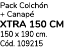 Pack Colch n + Canap XTRA 150 cm 150 x 190 cm. C d. 109215