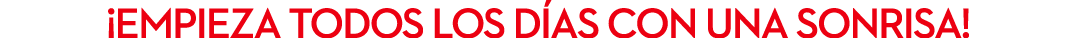 ¡Empieza todos los d as con una sonrisa!