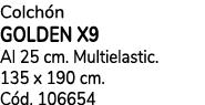 Colch n GOLDEN X9 Al 25 cm. Multielastic. 135 x 190 cm. C d. 106654