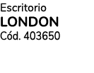 Escritorio LONDON C d. 403650