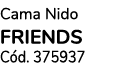 Cama Nido FRIENDS C d. 375937