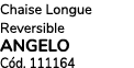 Chaise Longue Reversible Angelo C d. 111164 