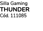 Silla Gaming THUNDER C d. 111085
