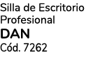 Silla de Escritorio Profesional DAN C d. 7262