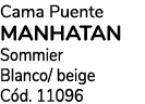 Cama Puente manhatan Sommier Blanco/ beige C d. 11096