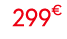 299€ 00