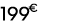 199 € 99