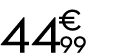 44 € 99