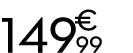 149 € 99
